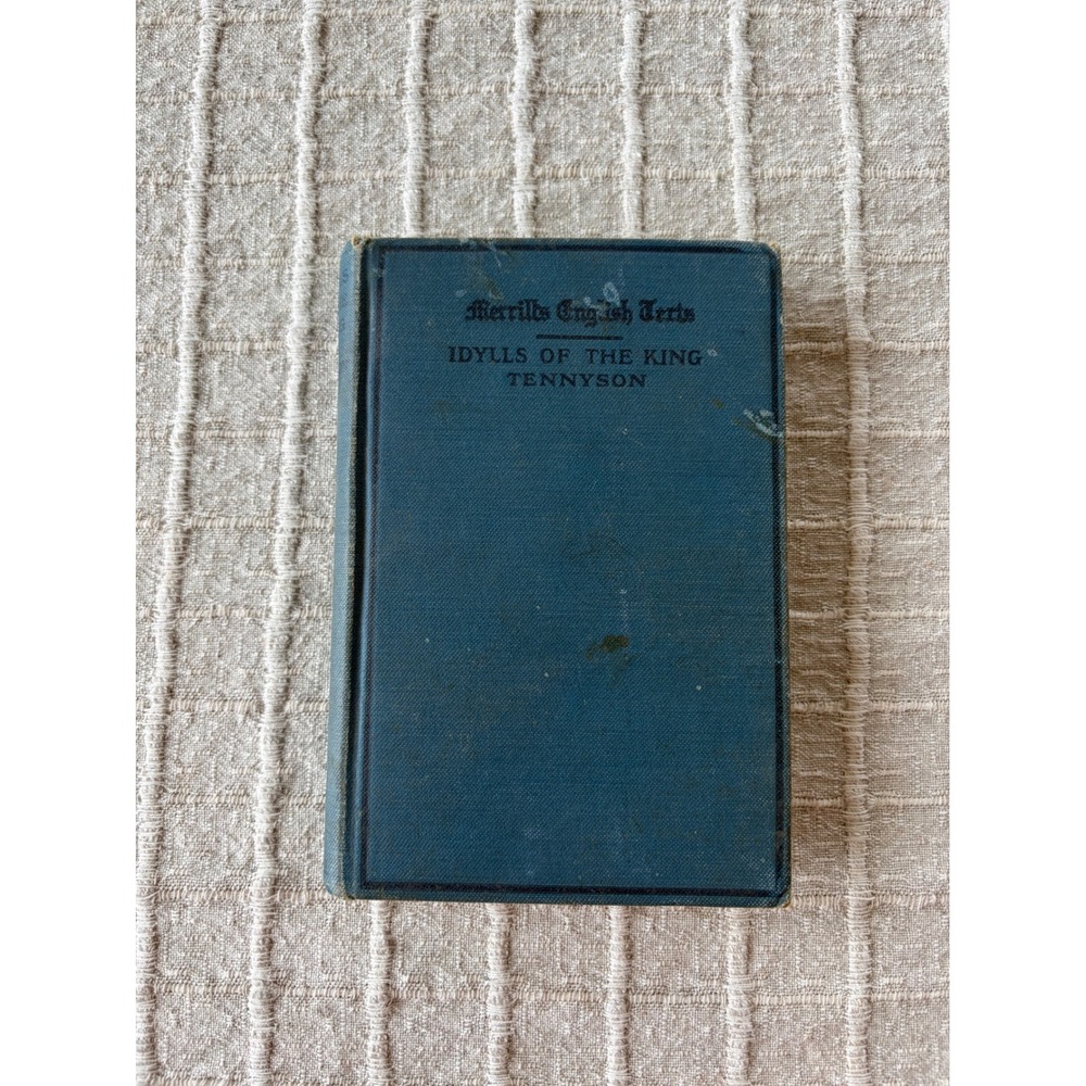 1912 Idylls of the King Alfred Lord Tennyson Merrill English Texts Antique Book
